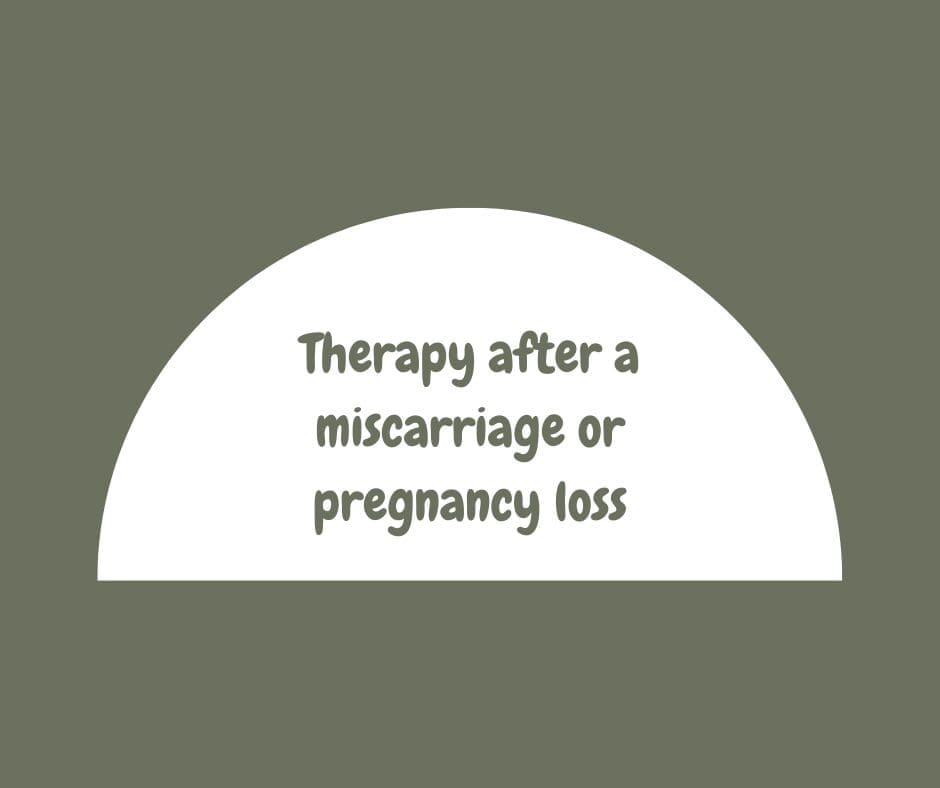 Therapy after a miscarriage or pregnancy loss